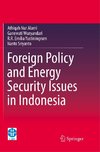 Foreign Policy and Energy Security Issues in Indonesia