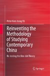 Reinventing the Methodology of Studying Contemporary China