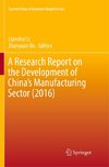 A Research Report on the Development of China's Manufacturing Sector (2016)