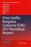 China Satellite Navigation Conference (CSNC) 2017 Proceedings: Volume I