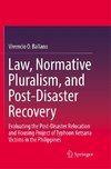 Law, Normative Pluralism, and Post-Disaster Recovery