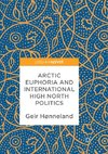 Arctic Euphoria and International High North Politics