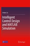 Intelligent Control Design and MATLAB Simulation