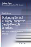 Design and Control of Highly Conductive Single-Molecule Junctions