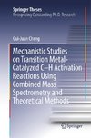 Mechanistic Studies on Transition Metal-Catalyzed C-H Activation Reactions Using Combined Mass Spectrometry and Theoretical Methods