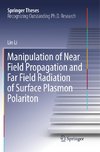 Manipulation of Near Field Propagation and Far Field Radiation of Surface Plasmon Polariton