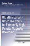 Ultrathin Carbon-Based Overcoats for Extremely High Density Magnetic Recording