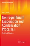 Non-equilibrium Evaporation and Condensation Processes