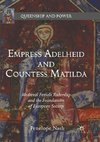 Empress Adelheid and Countess Matilda