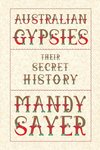 Sayer, M:  Australian Gypsies