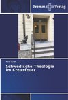 Schwedische Theologie im Kreuzfeuer