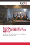 Satisfacción con la vida y calidad de vida laboral