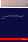 A monograph of the British Spongiadæ