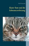 Kater Sam und die Schwanzverletzung