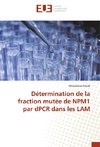 Détermination de la fraction mutée de NPM1 par dPCR dans les LAM