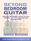 Beyond Bedroom Guitar