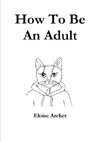 How To Be An Adult