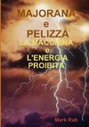 MAJORANA e PELIZZA - LA MACCHINA e L'ENERGIA PROIBITA