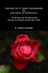 The Life of St. Mary Magdalene; OR, The Path of Penitence. As Written by the Reverend Thomas S. Preston in the Year 1860