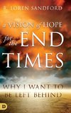 A Vision of Hope For the Endtimes