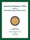 American Prisoners of War Held at Plymouth During the War of 1812