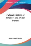 Natural History of Intellect and Other Papers