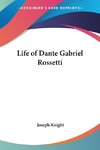 Life of Dante Gabriel Rossetti