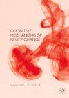 Cognitive Mechanisms of Belief Change