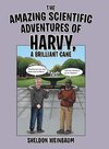 The Amazing Scientific Adventures of Harvy, a Brilliant Cane