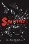 Shattered...