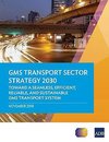 GMS Transport Sector Strategy 2030