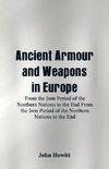 Ancient Armour and Weapons in Europe