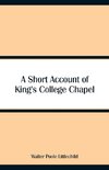 A Short Account of King's College Chapel