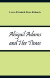 Abigail Adams and Her Times