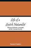 Life of a Scotch Naturalist