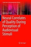 Neural Correlates of Quality During Perception of Audiovisual Stimuli