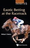 Exotic Betting at the Racetrack