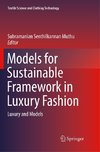 Models for Sustainable Framework in Luxury Fashion