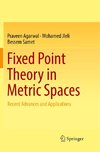 Fixed Point Theory in Metric Spaces