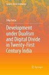 Development under Dualism and Digital Divide in Twenty-First Century India