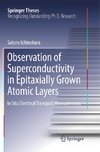 Observation of Superconductivity in Epitaxially Grown Atomic Layers