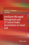 Intelligent Microgrid Management and EV Control Under Uncertainties in Smart Grid