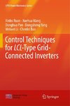 Control Techniques for LCL-Type Grid-Connected Inverters