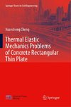 Thermal Elastic  Mechanics Problems of Concrete Rectangular Thin Plate