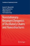 Nonstationary Resonant Dynamics of Oscillatory Chains and Nanostructures