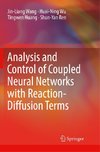 Analysis and Control of Coupled Neural Networks with Reaction-Diffusion Terms