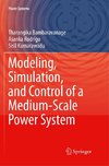 Modeling, Simulation, and Control of a Medium-Scale Power System