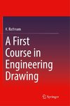 A First Course in Engineering Drawing