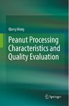 Peanut Processing Characteristics and Quality Evaluation