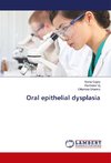 Oral epithelial dysplasia